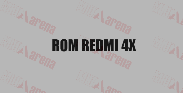Kumpulan ROM Redmi 4X (Santoni) China / Global Stable & Developer / Beta