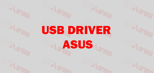 2 Cara Install USB Driver Asus [Lengkap]