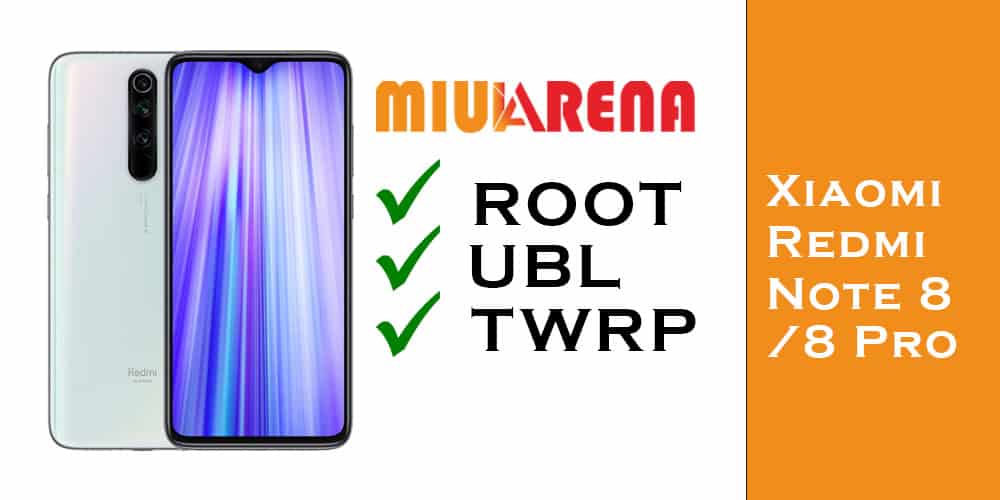 Cara UBL, Root, dan Install TWRP untuk Flash ROM Redmi Note 8 / 8 Pro