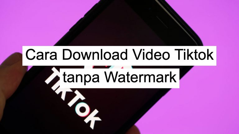 Cara Download Video Tiktok dan Instagram Tanpa Watermark