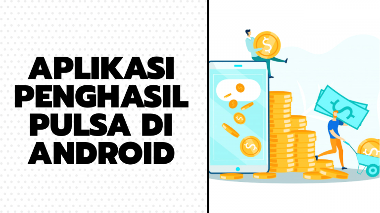 7 Aplikasi Penghasil Uang di Android yang Terbukti Membayar
